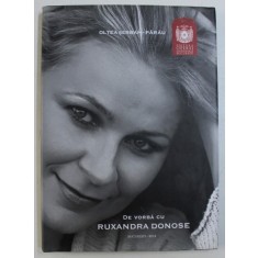 DE VORBA CU RUXANDRA DONOSE de OLTEA SERBAN - PARAU , 2014