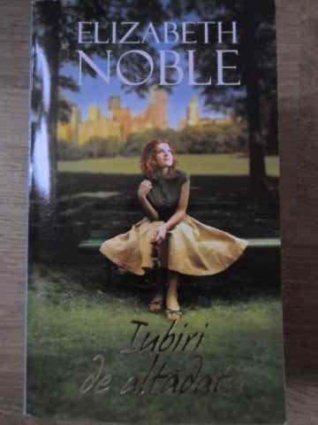IUBIRI DE ALTADATA-ELIZABETH NOBLE-227143