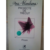 Ana Blandiana - Proiecte de trecut (1982)