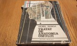 Tratat de Anatomia Omului - Vol. I. Partea I - Viorel Ranga -1990, 415 p., Alta editura
