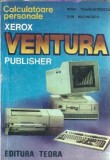 Calculatoare personale. Xerox, Ventura Publisher 3.0 - Mihai Trandafirescu