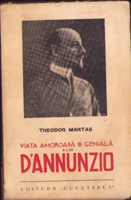 HST C3990N Viața amoroasă și genială a lui D&amp;rsquo;Annunzio de Theodor Martas 1938 foto