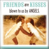 Cumpara ieftin Magnet Friends are kisses blown to us by angels | Betsy Cameron