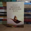 ILIE DANILOV - DICTIONAR DE MITOLOGIE SLAVA , POLIROM , 2007 *