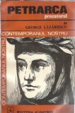 Petrarca Prozatorul de George Lazarescu, Studiu Literar, Editura Albatros, 1975, Brosata, Critica Literara