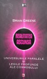 Cumpara ieftin Realitatea Ascunsa. Universurile Paralele Si Legile Profunde - Brian Greene , F1009