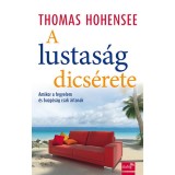 A lustas&aacute;g dics&eacute;rete - Amikor a fegyelem &eacute;s buzg&oacute;s&aacute;g csak &aacute;rtanak - Thomas Hohensee