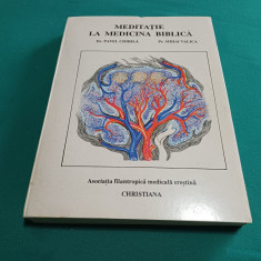 MEDITAȚIE LA MEDICINĂ BIBLICĂ * DR. PAVEL CHIRILĂ /1992 *