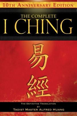 The Complete I Ching: The Definitive Translation foto
