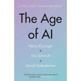 Age of AI, Henry A. Kissinger, Eric Schmidt, Daniel Huttenlocher