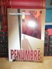 MAGDALENA CRISAN-PEREVERZA - PENUMBRE ( ROMAN ) , 2006 , AUTOGRAF / DEDICATIE !!