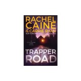 Trapper Road: A Stillhouse Lake Novel