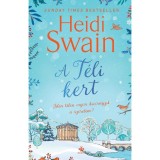 A t&eacute;li kert - Heidi Swain