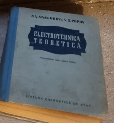 N. N. Mansurov, V. S. Popov - Electrotehnica Teoretica foto