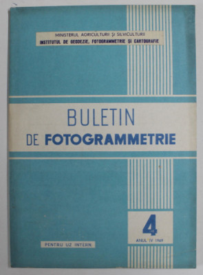 BULETIN DE FOTOGRAMMETRIE , ANUL IV , NR. 4 , 1969 foto