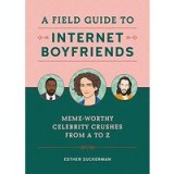 Field Guide to Internet Boyfriends