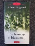 CEI FRUMOSI SI BLESTEMATI - Francis Scott Fitzgerald