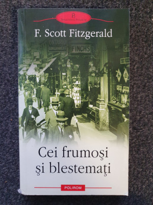 CEI FRUMOSI SI BLESTEMATI - Francis Scott Fitzgerald foto