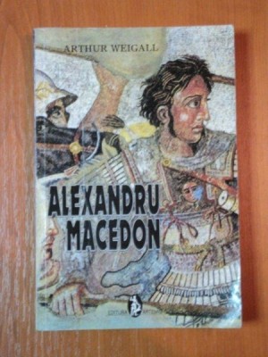 ALEXANDRU MACEDON de ARTHUR WEIGALL , foto