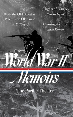 World War II Memoirs: The Pacific Theater (Loa #351): With the Old Breed at Peleliu and Okinawa / Flights of Passage / Crossing the Line foto