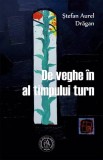 De veghe in al timpului turn - Stefan Aurel Dragan - Școala Ardeleană