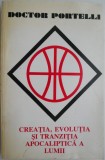 Creatia, Evolutia si Tranzitia Apocaliptica a Lumii - Doctor Portelli - Spiritualitate si Ezoterism