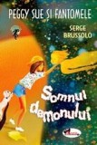 Peggy Sue si fantomele. Somnul demonului | Serge Brussolo, Aramis