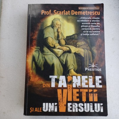SCARLAT DEMETRESCU-DIN TAINELE VIETII UNIVERSALE SI ALE UNIVERSULUI-2020 X3. foto