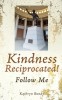 Kindness Reciprocated!: Follow Me