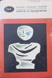 Satire si Epigrame - Persius, Iuvenal, Martial (1966) BPT, Poezie, Romana, Anticariat