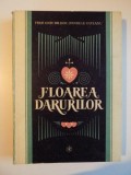 FLOAREA DARURILOR SAU FIORE DI VIRTU de PANDELE OLTEANU , TIMISOARA , 1992 * EDITIE CARTONATA