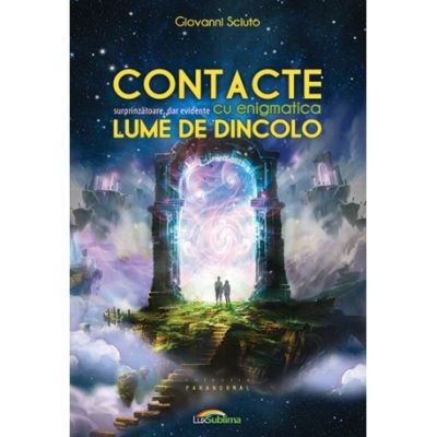 Contacte surprinzatoare, dar evidente, cu enigmatica lume de dincolo - Giovanni