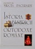 Istoria Bisericii Ortodoxe Romane, Mircea Pacurariu, 1996, Editura Episcopiei Dunarii de Jos, 528 pagini, Coperta Cartonata