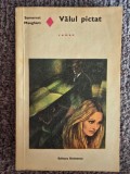 Valul pictat - Somerset Maugham Colectia ,,Romanul de dragoste&quot; nr. 56, 1972, 192 pagini, stare buna