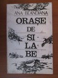 Ana Blandiana - Orase de silabe