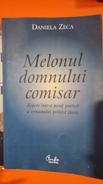 Melonul domnului comisar - Daniela Zeca