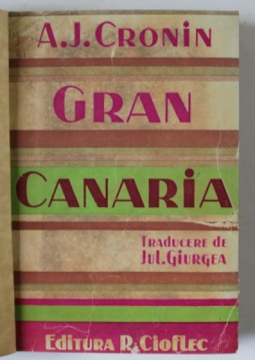 GRAN CANARIA de A.J. CRONIN , ANII &amp;#039;30 foto