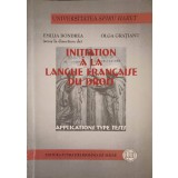 INITIATION A LA LANGUE FRANCAISE DU DROIT-EMILIA BONDREA, OLGA GRATIANU-239444