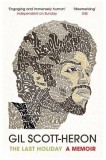 The Last Holiday: A Memoir | Gil Scott-Heron, Canongate Books Ltd