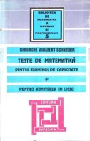 TESTE DE MATEMATICA PENTRU EXAMENUL DE CAPACITATE SI PENTRU ADMITEREA IN LICEU-GHEORGHE ADALBERT SCHNEIDER-337629