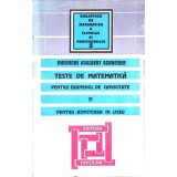 TESTE DE MATEMATICA PENTRU EXAMENUL DE CAPACITATE SI PENTRU ADMITEREA IN LICEU-GHEORGHE ADALBERT SCHNEIDER-337629