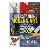 Isms: Understanding Modern Art