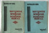 Tratat elementar de semiologie și patologie medicală - vol I (ediția IV), II (ediția II) și III (ediția II) - Hațieganu-Goia, Cluj, 1941/1942 /1948