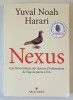 NEXUS , UNE BREVE HISTOIRE DES RESEAUX D &#039; INFORMATION DE L &#039; AGE DE PIERRE A L &#039;IA par YUVAL NOAH HARARI , 2024