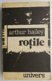Cumpara ieftin Rotile &ndash; Arthur Hailey