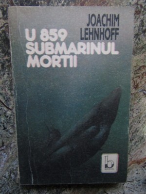 Joachim Lehnhoff - U 859. Submarinul mortii foto