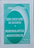 ISTORIA LITERATURII ROMANE DE DETENTIE MEMORIALISTICA REEDUCARILOR M RADULESCU, 1998