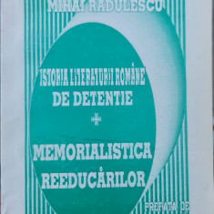 ISTORIA LITERATURII ROMANE DE DETENTIE MEMORIALISTICA REEDUCARILOR M RADULESCU