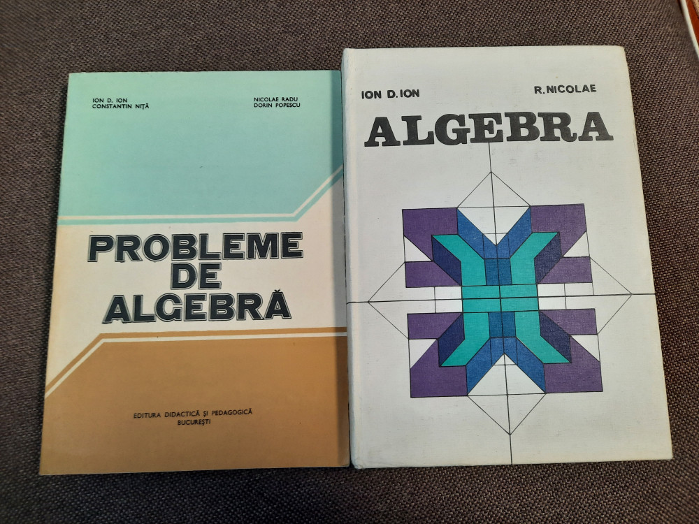ALGEBRA /PROBLEME DE ALGEBRA- ION D. ION | Okazii.ro