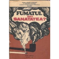 Fumatul sau sanatatea